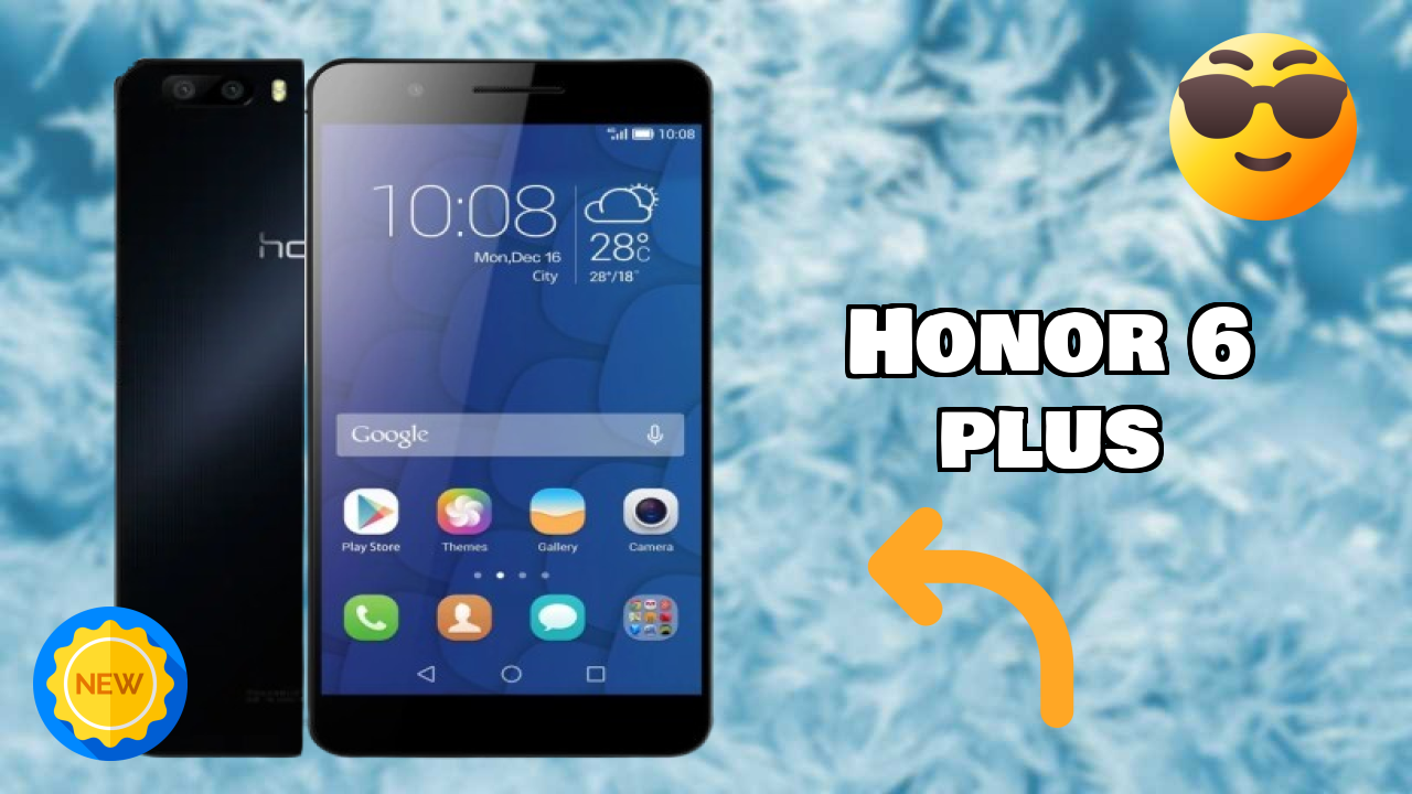 2026 Honor 6 Plus Best Mobile Features With Longlife Bettry?
