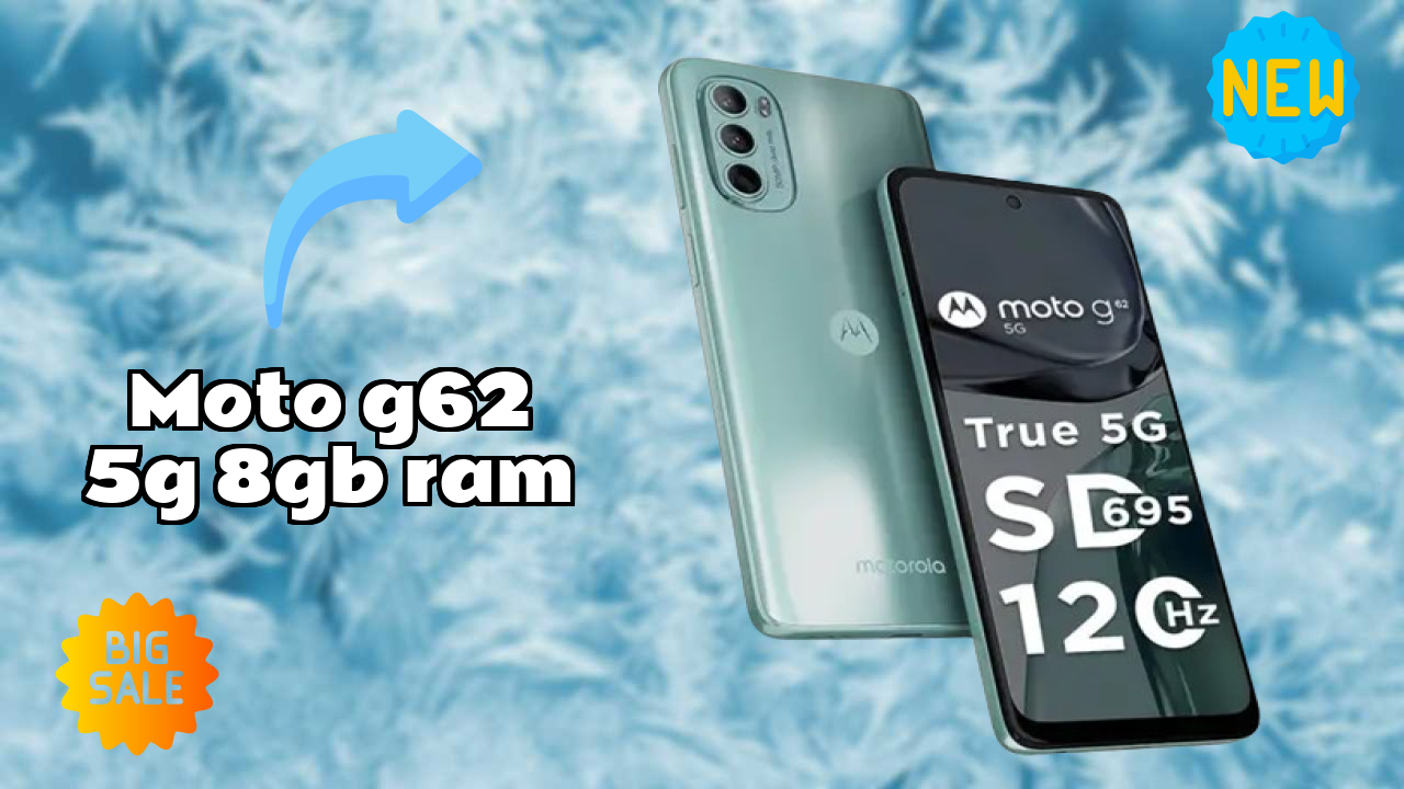 Moto G62 5G 8GB RAM 2026 Feature Battle – Top Choice?
