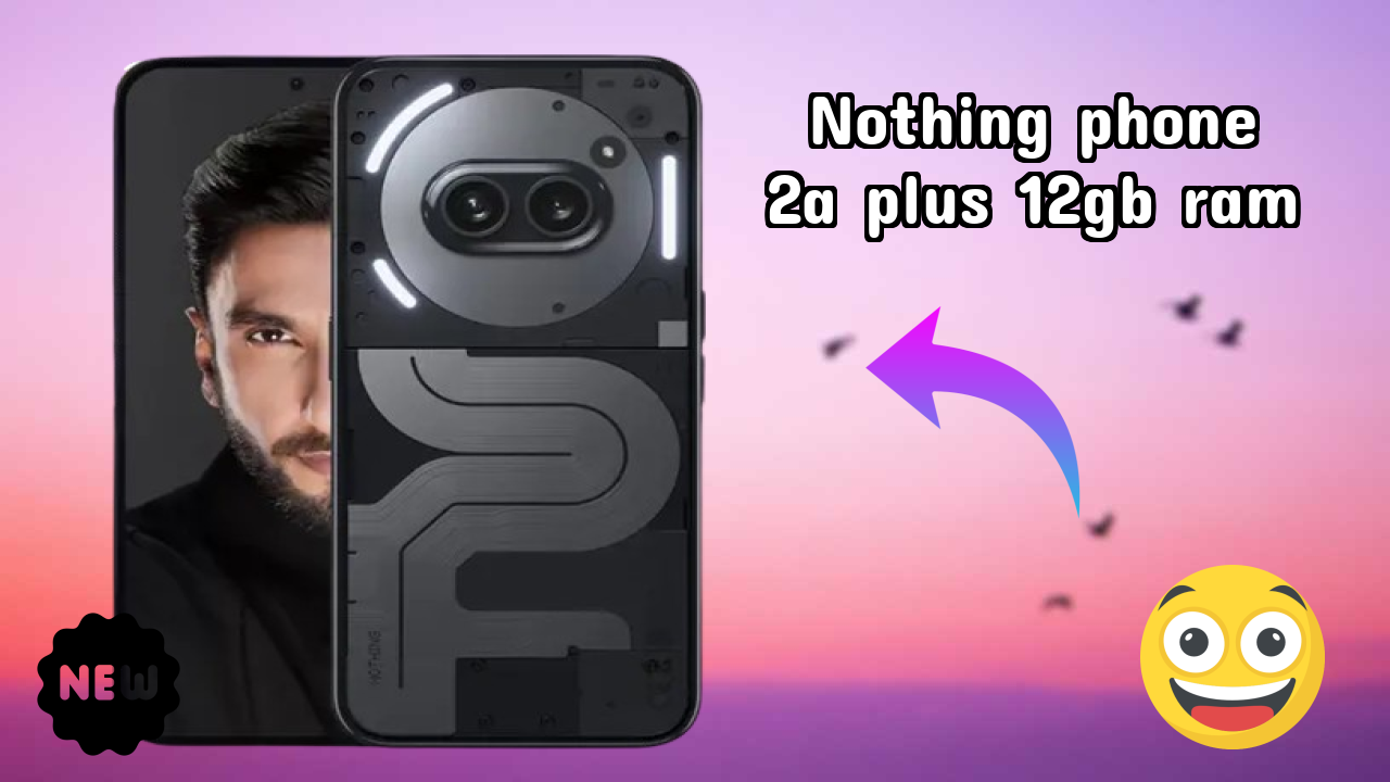 Nothing Phone 2a Plus 12GB RAM Price Review: ₹23,444 Worth the Money?