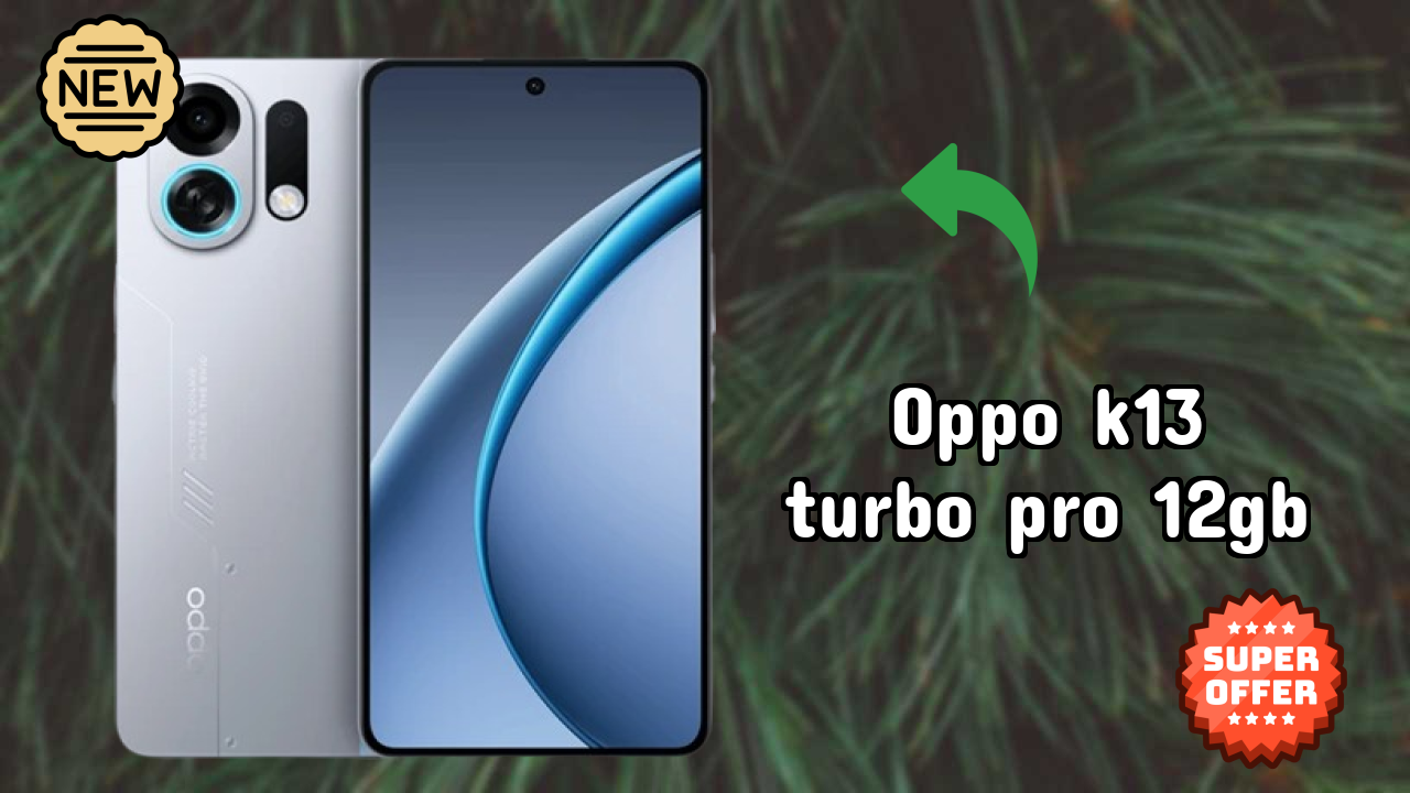 OPPO K13 Turbo Pro 12GB 2026 Buying Decision Guide
