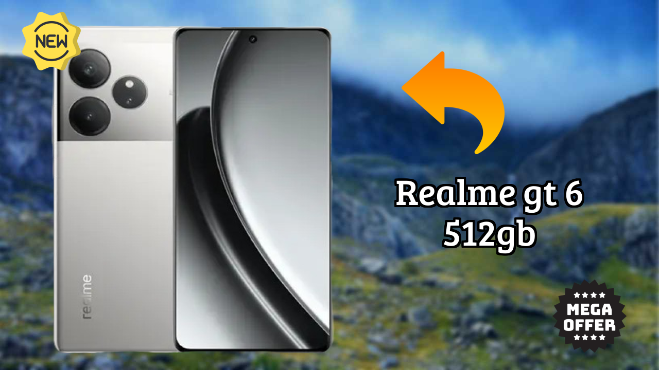 Realme GT 6 512GB 2026: Complete Guide and Review 