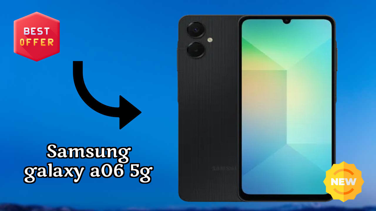 Samsung Galaxy A06 5G 2026 Ultimate Mobile Review – Should You Buy?