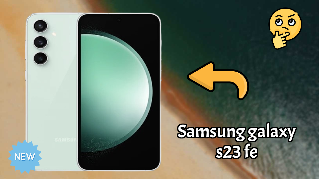 Samsung Galaxy S23 FE Display Size: 6.4 Inches (16.26 Cm) Screen Review