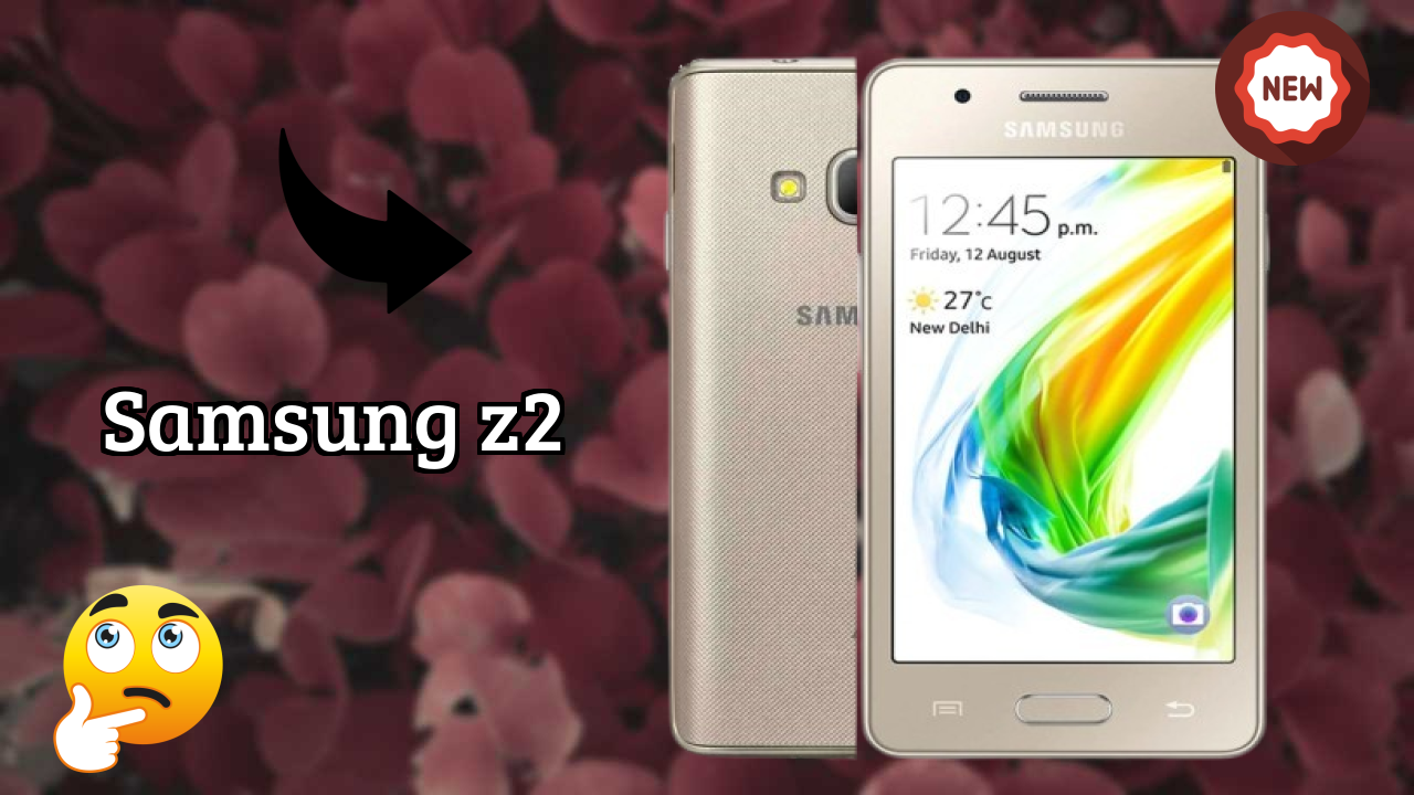 Samsung Z2 2026: Complete Guide and Review 