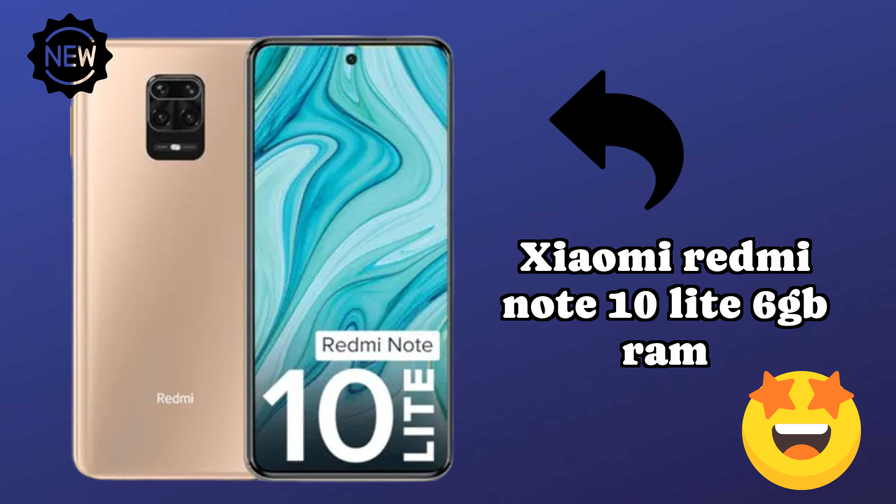 Why Xiaomi Redmi Note 10 Lite 6GB RAM Could Be Your Next Phone in 2026

