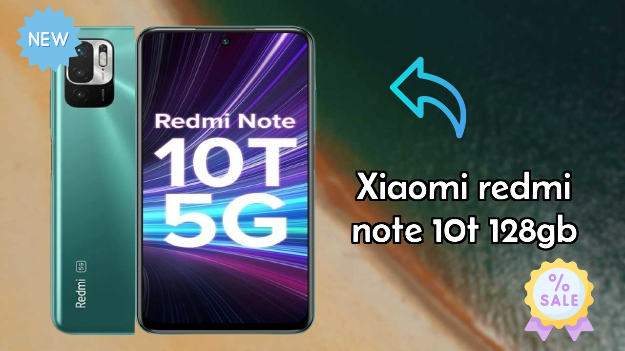 Xiaomi Redmi Note 10T 128GB 2026: Latest Model Review and Fetchers 